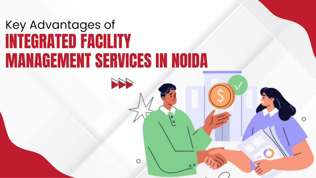 Integrated Facility Management Services in Noida