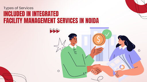 Technology in Integrated Facility Management Services in Noida 