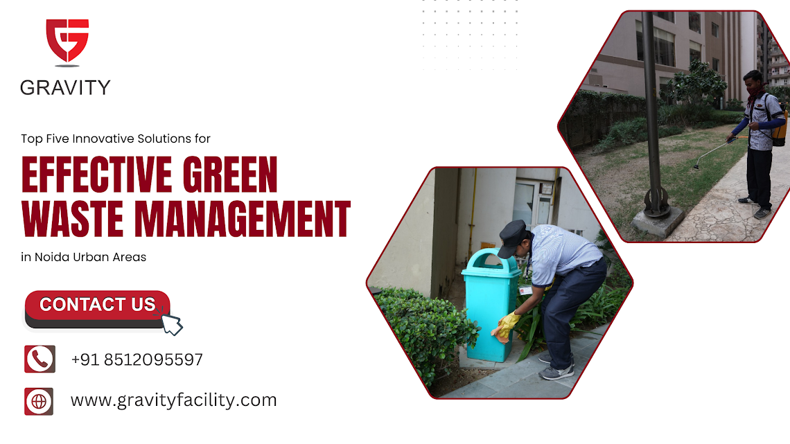Top Five Innovative Solutions for Effective Green Waste Management in Noida Urban Areas