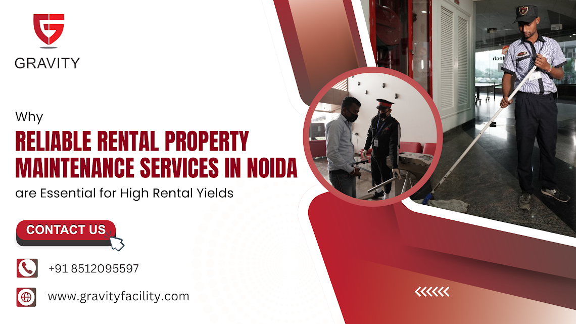 Why Reliable Rental Property Maintenance Services in Noida are Essential for High Rental Yields