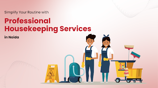 Professional Housekeeping Services in Noida