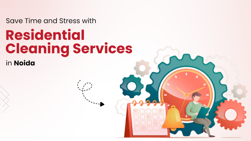 Residential Cleaning Services in Noida