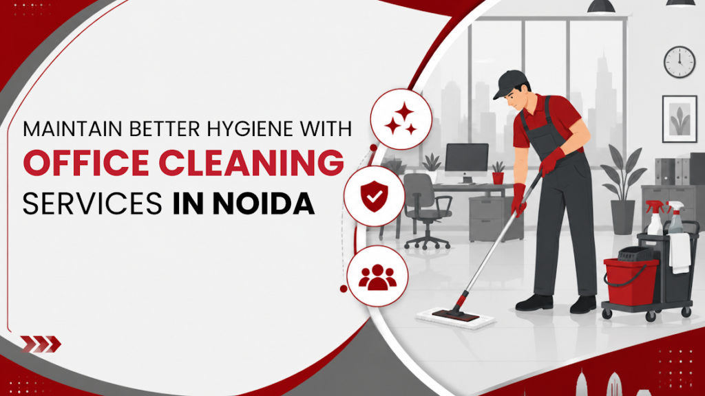  Office Cleaning Services in Noida